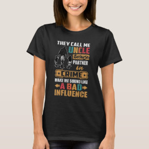 Sie nennen mich Onkel-Klang wie schlechter Einflus T-Shirt