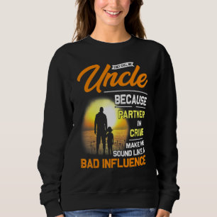 Sie nennen mich Onkel, weil Partner in kriminellen Sweatshirt
