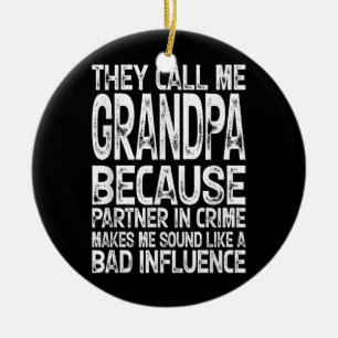 Sie nennen mich Opa, weil Partner im Verbrechen sc Keramik Ornament