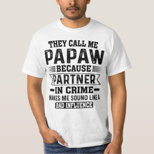 Sie nennen mich Papaw Partner am Tag des Verbreche T-Shirt