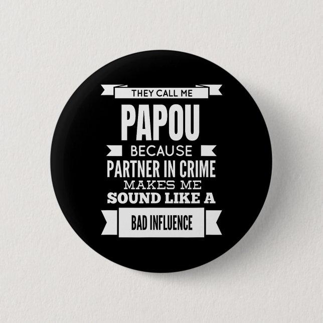 Sie nennen mich Papou Griechenland Opa Button (Vorderseite)