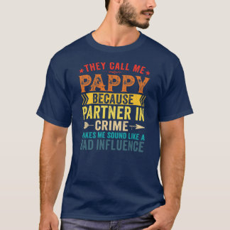 Sie nennen mich Pappy, weil Partner in der Krimina T-Shirt