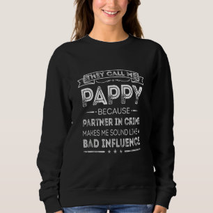 Sie nennen mich Pappy, weil Partner in kriminellen Sweatshirt