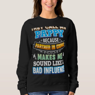 Sie nennen mich Pappy, weil Partner in kriminellen Sweatshirt