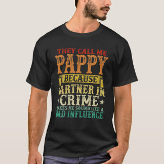 Sie nennen mich Pappy, weil Partner in kriminellen T-Shirt
