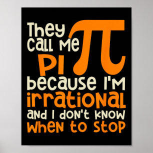Sie nennen mich Pi Symbol irrationale Mathematik P Poster