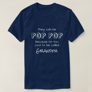 Sie nennen mich Pop Pop T - Shirt
