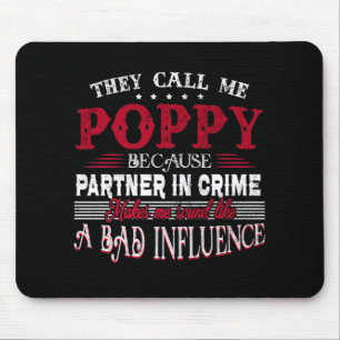 Sie nennen mich Poppy, weil Partner In Crime Mousepad