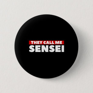 Sie nennen mich Sensei Martial Arts Karate Button