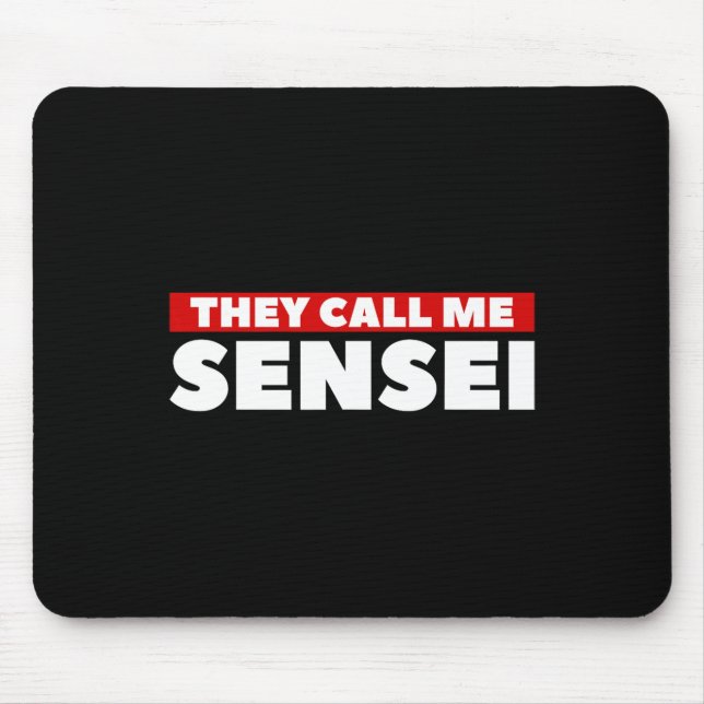 Sie nennen mich Sensei Martial Arts Karate Mousepad (Vorne)