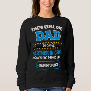 Sie nennen mich Vater-Partner in Kriminalklängen w Sweatshirt