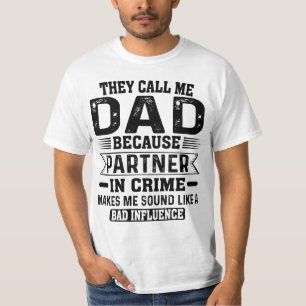 Sie nennen mich Vater, weil Partner in Verbrecherv T-Shirt