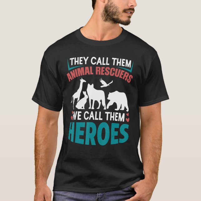 Sie nennen sie Tierretter Helden T-Shirt (Vorderseite)
