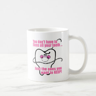 Sie nicht müssen Floss alle Ihre Zähne Kaffeetasse