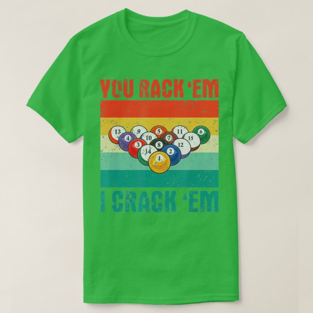 Sie Rack 'Em I Crack 'Em Funny Pool Billards Playa T-Shirt (Design vorne)