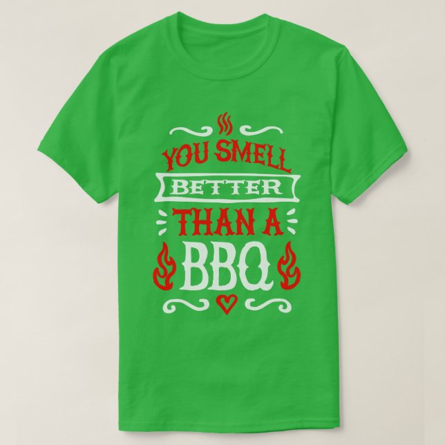 Sie riechen besser als ein Grillmeister der GRILLE T-Shirt (Design vorne)