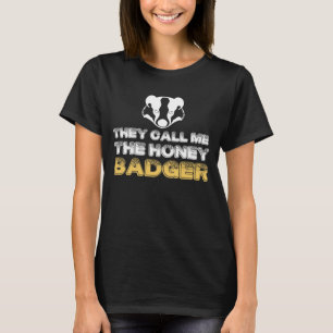 Sie rufen mich den Honig-Dachs, Honig-Dachs T an T-Shirt