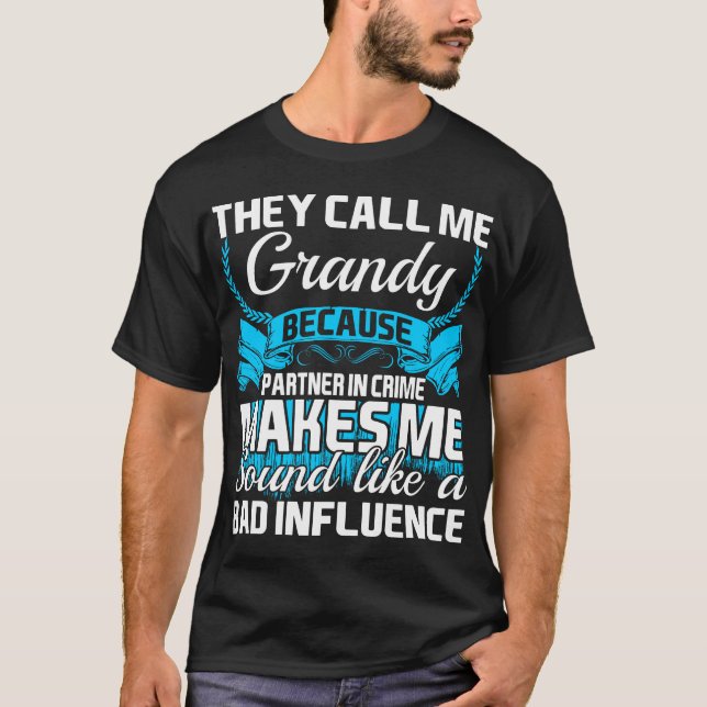 Sie rufen mich Grandy Partner - herein - T-Shirt (Vorderseite)