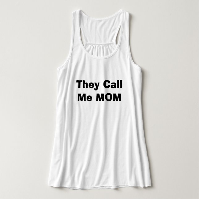 Sie rufen mich MAMA an! Tank Top (Design Vorderseite)