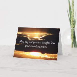 Sie sagen, dass positive Gedanken haben Get Well C Karte