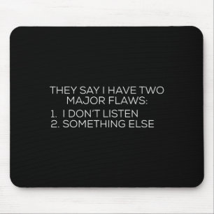 Sie sagen, ich habe zwei große Fehler, ich höre ni Mousepad