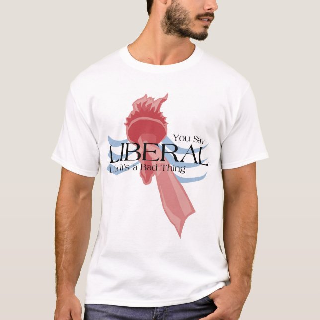 Sie sagen Liberalen T-Shirt (Vorderseite)
