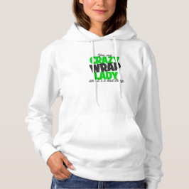 Sie sagen, verrückte Wrapper Dame mag es eine schl Hoodie