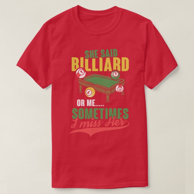 Sie sagte Billiard oder ich, Billard acht Ball Gig T-Shirt (Design vorne)