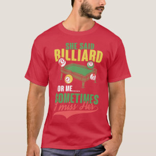 Sie sagte Billiard oder ich, Billard acht Ball Gig T-Shirt
