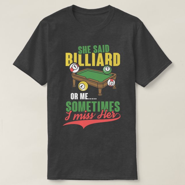 Sie sagte Billiard oder ich, Billard acht Ball Gig T-Shirt (Design vorne)