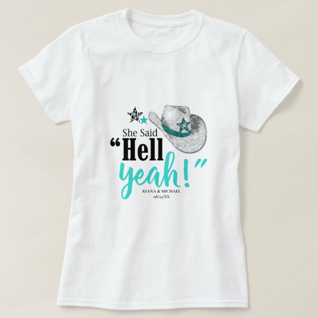 Sie sagte 'Hell Yeah' Cowgirl Hat Aquamarin Blk ID T-Shirt (Design vorne)