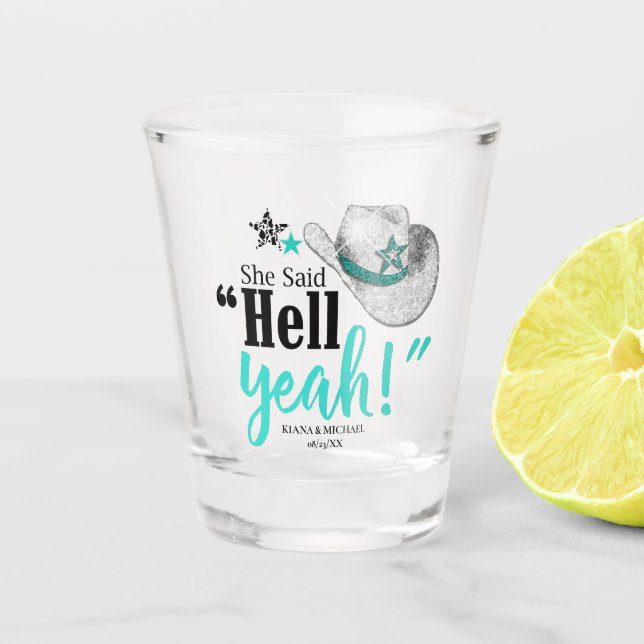 Sie sagte 'Hell Yeah' Cowgirl Hat Aquamarin ID927 Schnapsglas (Vorderseite)