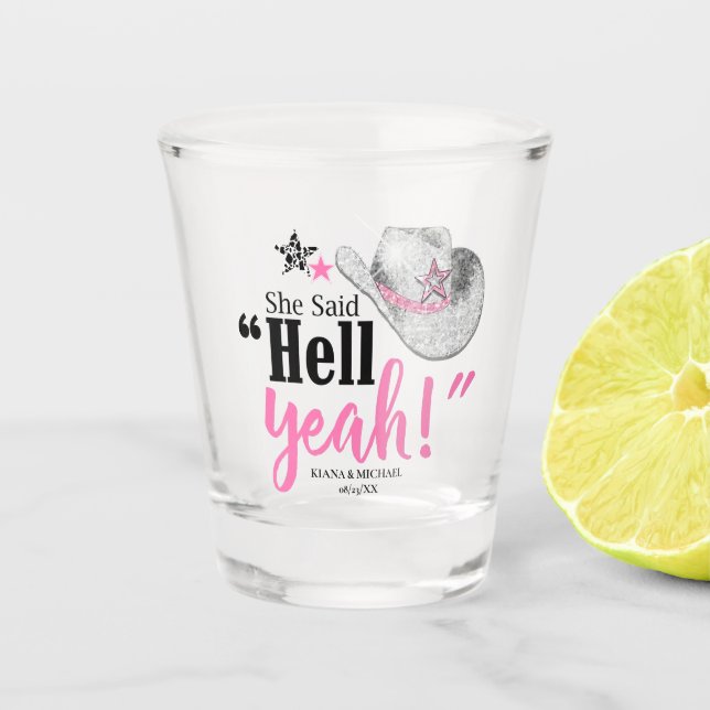 Sie sagte 'Hell Yeah' Cowgirl Hut ID927 Schnapsglas (Vorderseite)