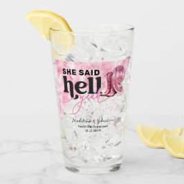 Sie sagte Hell Yeah Pink Western Booth Hat Hochzei Glas