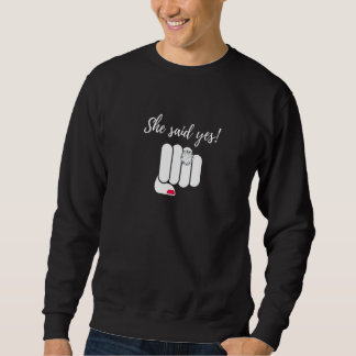 Sie sagte Ja Verlobt Junggesellinnenabschied Flitt Sweatshirt