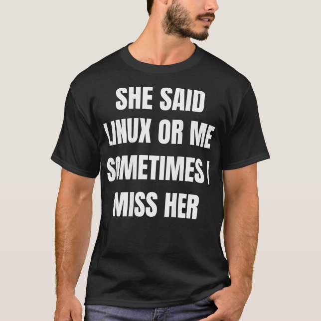 Sie sagte Linu oder ich Manchmal vermisse ich ihre T-Shirt (Vorderseite)