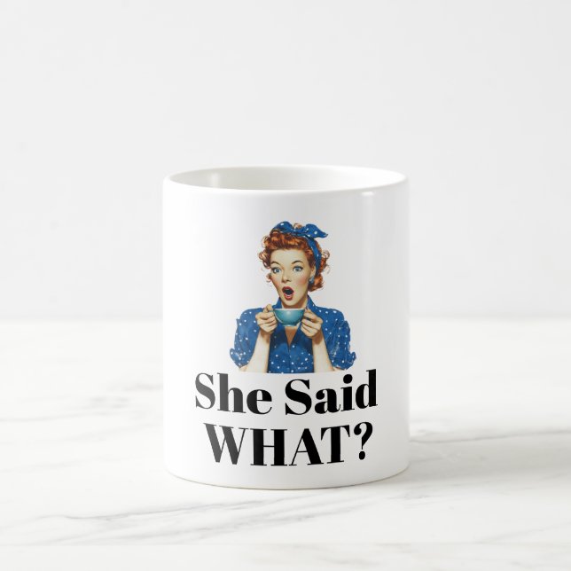Sie sagte was? Kaffeetasse (Mittel)