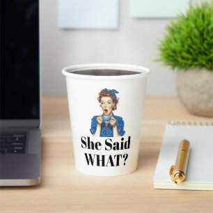 Sie sagte was? Papiertasse Pappbecher