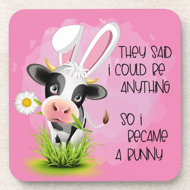 Sie sagten, ich könnte alles sein, also wurde ich  getränkeuntersetzer (Vorderseite)