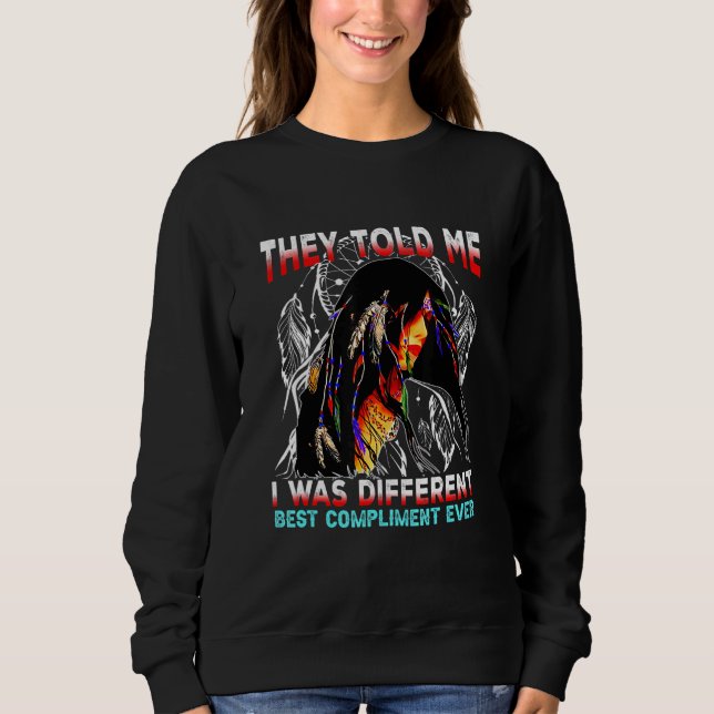 Sie sagten mir, dass ich das beste Kompliment war, Sweatshirt (Vorderseite)