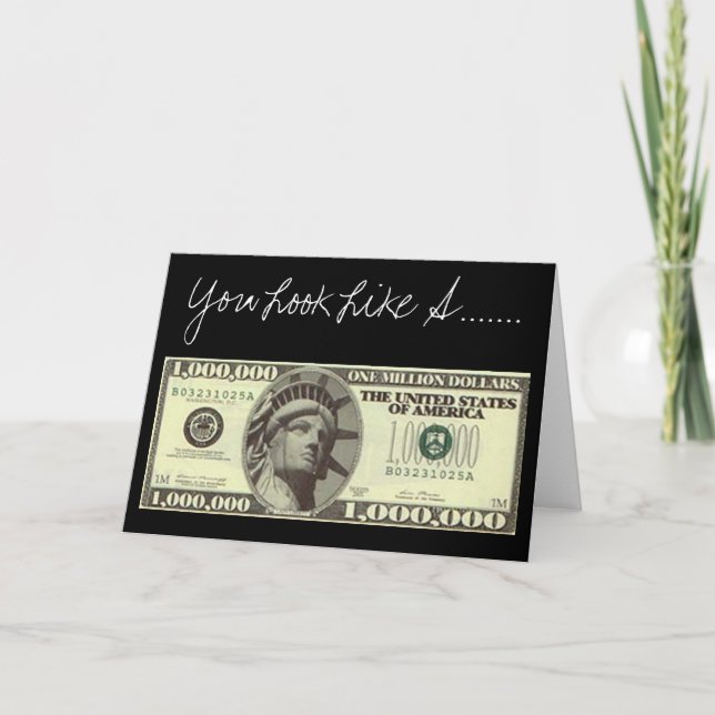 Sie sahen aus wie eine Million Dollar Grußkarte Karte (Vorderseite)