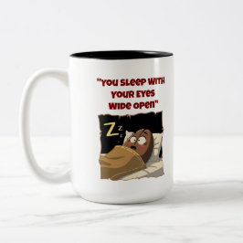 "Sie schlafen mit offenen Augen" Funny Coffee Tass Zweifarbige Tasse