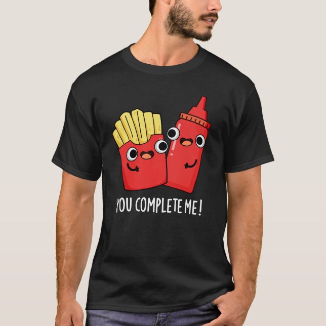 Sie schließen mich Funny Fries Ketchup Pun Dark BG T-Shirt (Vorderseite)