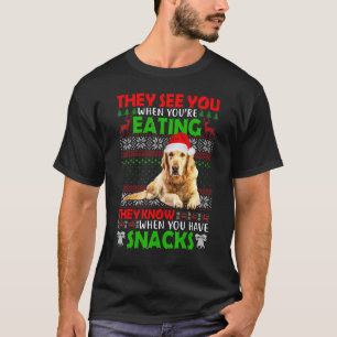 Sie sehen dich, wenn du Golden Retriever U isst T-Shirt