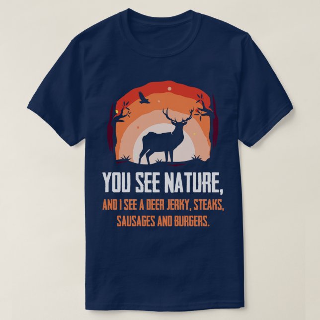 Sie sehen die Natur, die Burgers Funny Junting T-Shirt (Design vorne)