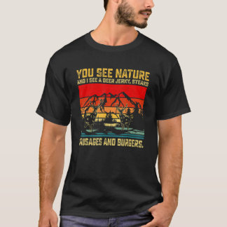 Sie sehen die Natur und ich sehe eine Hirschjerky- T-Shirt