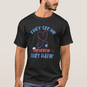 Sie sehen mich als Infektionskontroll-Krankenschwe T-Shirt