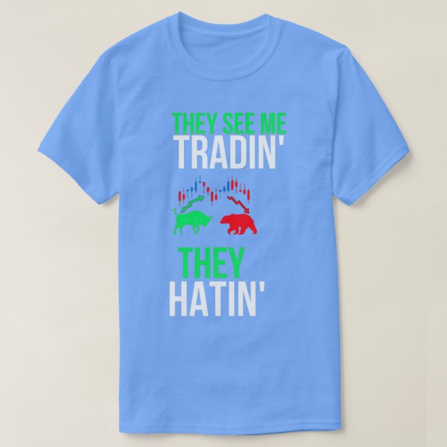 Sie sehen mich handeln, sie haben 1 T-Shirt (Design vorne)