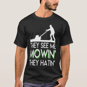 Sie sehen mich mowin sie haben Lawn Mower Funny Sa T-Shirt