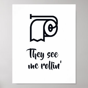 Sie sehen mich rollen Badezimmerschild Poster
